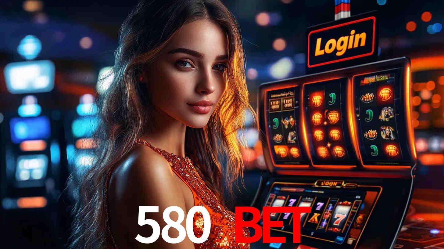 580 bet,580.com